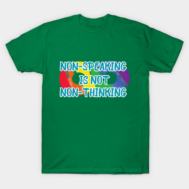 Not Speaking is not Non Thinking T-Shirt by PicklePrintables